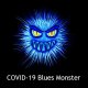 A monster with sharp teeth that just wants to take a bit out of your soul. Caption says COVID-19 Blues Monster.